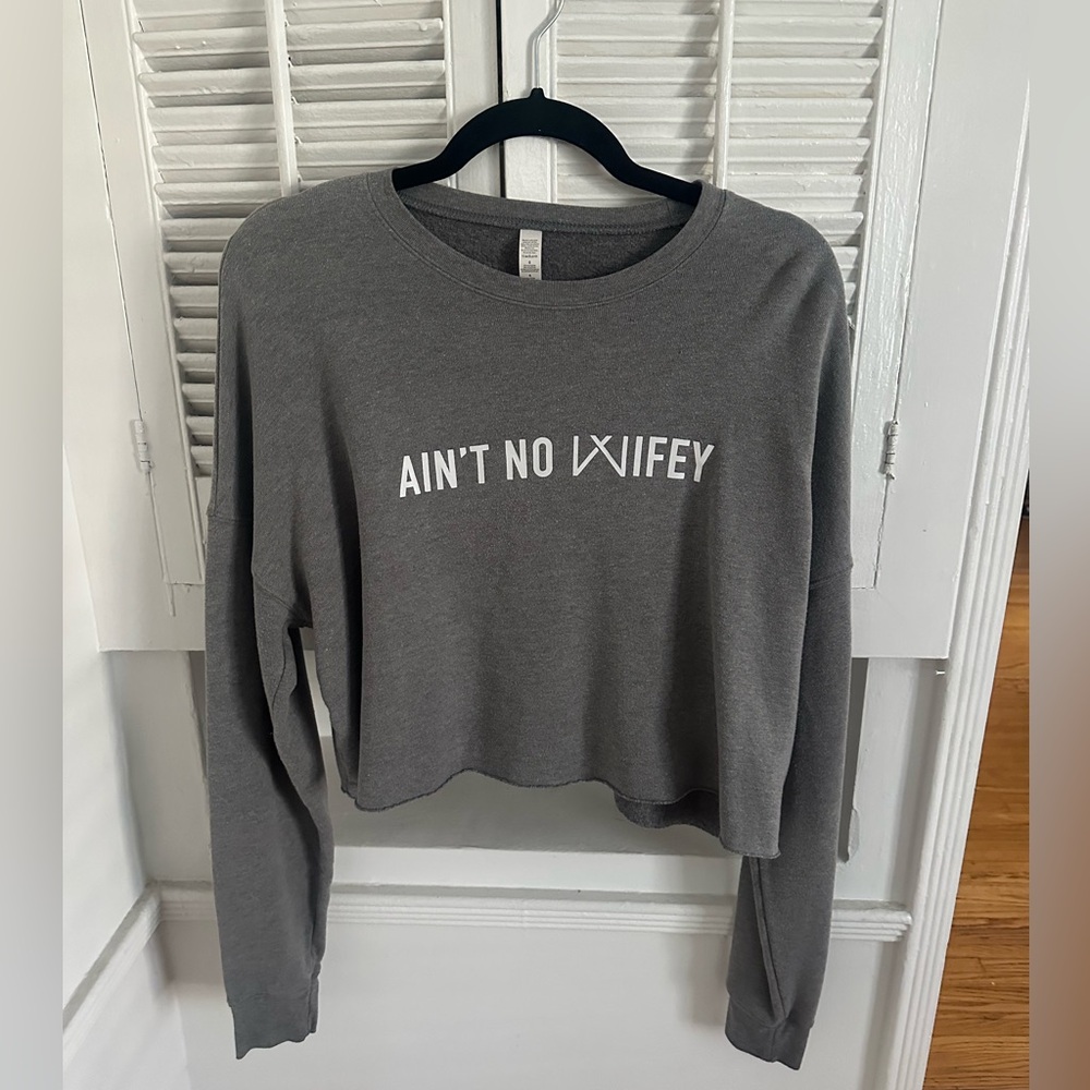 Lagree Gray Cropped “Ain’t No Wifey” Sweatshirt